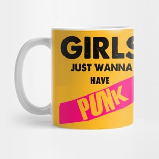 Girls just wanna have punk Mug